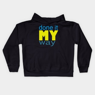 Done it my way -typography Kids Hoodie